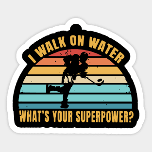 i walk on water what's your Sticker